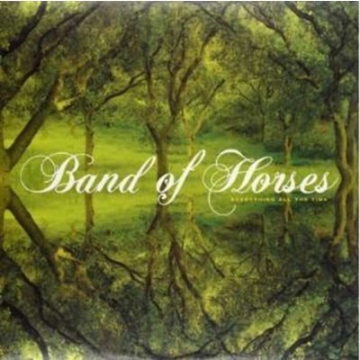 Band Of Horses - Everything All The Time LP – Hledejceny.cz