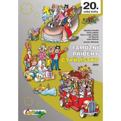 Famózní příběhy Čtyřlístku z roku 2004 / 20. velká kniha - Stanislav Havelka – Zboží Mobilmania