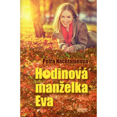 Nachtmanová Petra - Hodinová manželka Eva