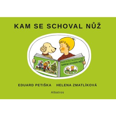 KAM SE SCHOVAL NŮŽ - Petiška,Zmatlíková – Sleviste.cz