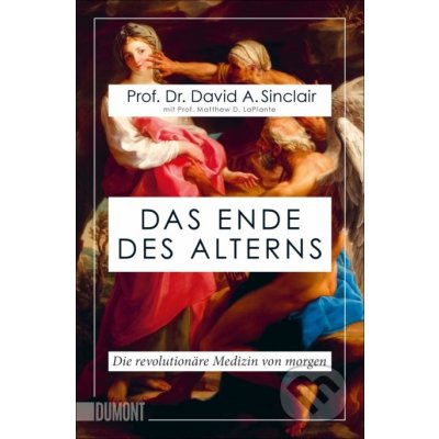 Das Ende des Alterns - David Sinclair, Matthew D. Laplante – Hledejceny.cz