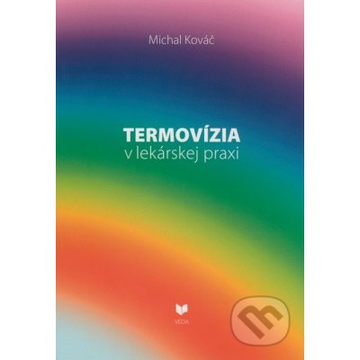 Termovízia v lekárskej praxi - Michal Kováč – Hledejceny.cz