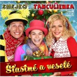 Smejko a Tanculienka - Šťastné a veselé CD – Zbozi.Blesk.cz