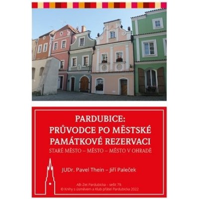 Pardubice: Průvodce po městské památkové rezervaci * Staré město * Město * Město v Ohradě - Paleček Jiří – Hledejceny.cz