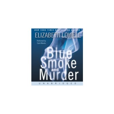 Blue Smoke and Murder - Lowell Elizabeth, Monda Carol – Hledejceny.cz