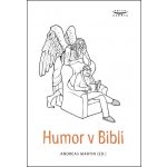 Humor v Bibli - Andreas Martin – Sleviste.cz