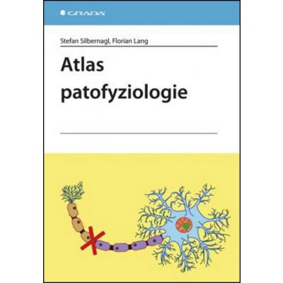 Atlas patofyziologie - Stefan Silbernagl, Florian Lang – Hledejceny.cz