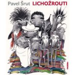 Lichožrouti – Šrut Pavel – Sleviste.cz