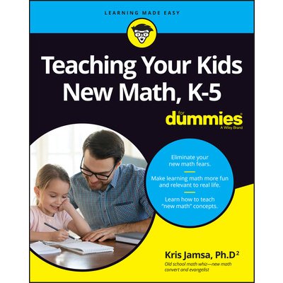 Teaching Your Kids New Math, K-5 for Dummies Jamsa KrisPaperback