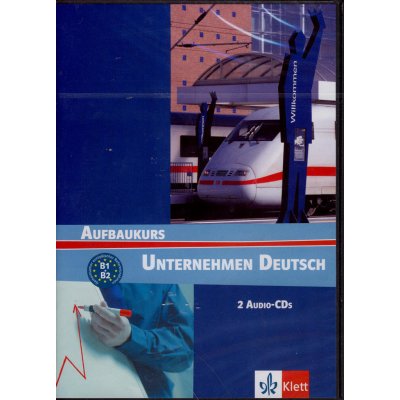 Unternehmen Deutsch Aufbaukurs - 2 CD k učebnici – Hledejceny.cz