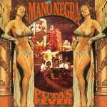 La Mano Negra - PUTA`S FEVER /LP+CD 2018 LP – Hledejceny.cz