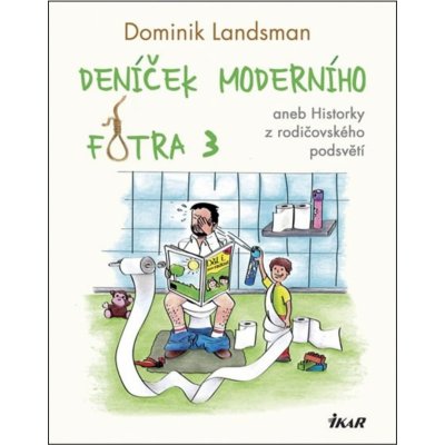 Deníček moderního fotra 3 - Landsman Dominik – Hledejceny.cz