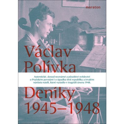 Deníky 1945-1948 - Václav Polívka – Zbozi.Blesk.cz