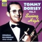 Dorsey, Tommy - Swing High Vol. 2 - Original Recordings 1936 - 1940 – Hledejceny.cz