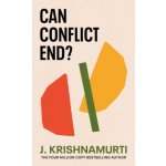 Can Conflict End? - J. Krishnamurti – Hledejceny.cz
