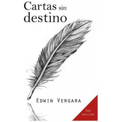 Cartas Sin Destino Vergara EdwinPaperback