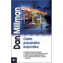 Cesta pokojného bojovníka Dan Millman