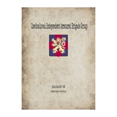 Československá samostatná obrněná brigáda 1940-1945 – Zbozi.Blesk.cz