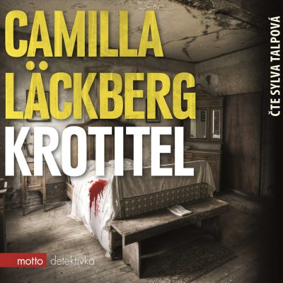 Krotitel - Camilla Läckberg, Sylva Talpová – Zbozi.Blesk.cz