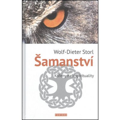 Šamanství - Wolf-Dieter Storl – Zbozi.Blesk.cz