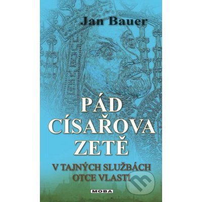 Pád císařova zetě - Jan Bauer – Sleviste.cz