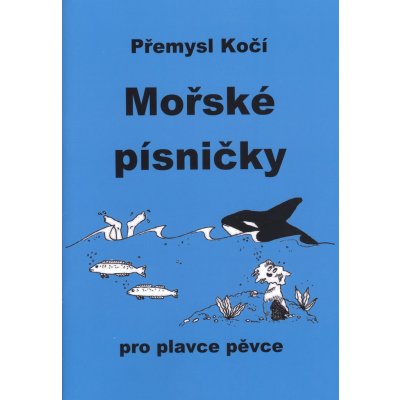 MOŘSKÉ PÍSNIČKY pro plavce pěvce / 12 dětských písniček pro zpěv a klavír