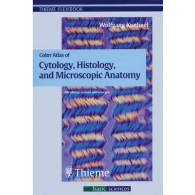 Kuhnel Wolfgang - Color Atlas of Cytology, Histology and Microscopic Anatomy – Hledejceny.cz