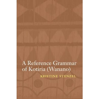 A Reference Grammar of Kotiria Wanano Stenzel KristinePaperback – Hledejceny.cz
