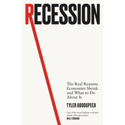 Recession - Tyler Goodspeed – Zboží Dáma
