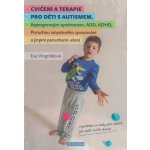 Cvičení a terapie pro děti s autismem, Aspergerovým syndromem, ADD, ADHD ... – Sleviste.cz