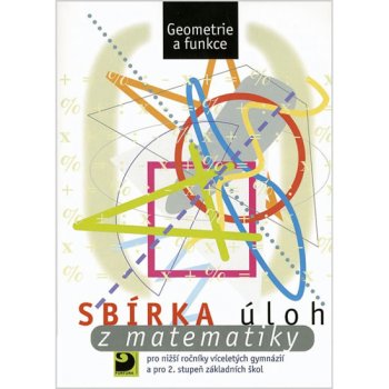 Sbírka úloh z matematiky - Goniometrie a funkce - Dytrych