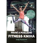 První a poslední fitness kniha - Andrea Mokrejšová – Hledejceny.cz