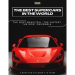 The Best Supercars in the World: a picture book for children about sports cars, the fastest cars in the world, book for boys 4-10 years old Butler Conrad K.Paperback – Hledejceny.cz