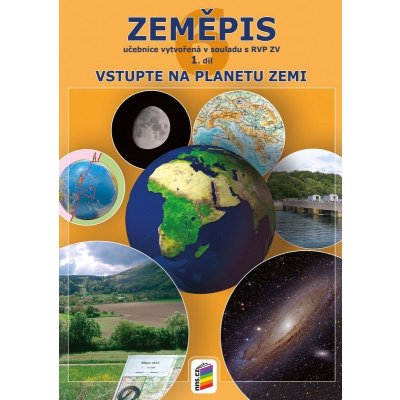 Zeměpis 6, 1. díl - Vstupte na planetu Zemi (učebnice) – Hledejceny.cz