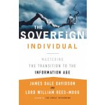 The Sovereign Individual - James Dale Davidson – Hledejceny.cz