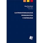 Gastroenterologická problematika v nefrologii - Marečková Olga – Hledejceny.cz