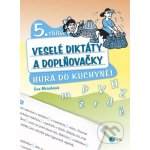 Veselé diktáty a doplňovačky - Hurá do kuchyně – Hledejceny.cz