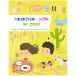Markétka a Míša se ptají - Hravý obrázkový slovník pro děti od 2 do 5 let - Kocmanová Ivana, Přenosilová Radana,