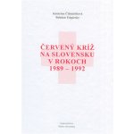 Červený kríž na Slovensku v rokoch 1989-1992 – Hledejceny.cz