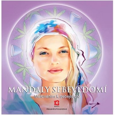 Mandaly sebevědomí. Malováním k sebejistotě - Alexandra Kovandová