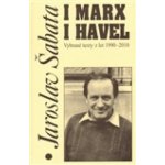 Šabata Jaroslav: I Marx i Havel Kniha – Hledejceny.cz