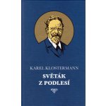 Světák z Podlesí - Klostermann Karel – Hledejceny.cz