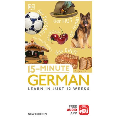 15-Minute German: Learn in Just 12 Weeks DKPaperback – Zbozi.Blesk.cz