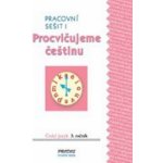 Procvičujeme češtinu pracovní sešit pro 3. ročník 1. díl - 3. ročník - Hana Mikulenková, Radek Malý – Hledejceny.cz