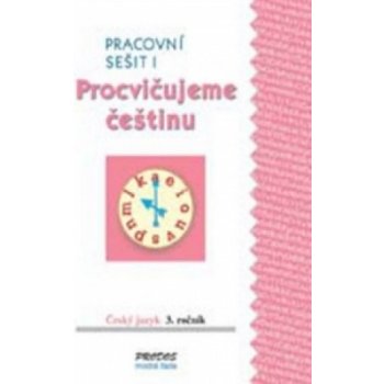 Procvičujeme češtinu pracovní sešit pro 3. ročník 1. díl - 3. ročník - Hana Mikulenková, Radek Malý