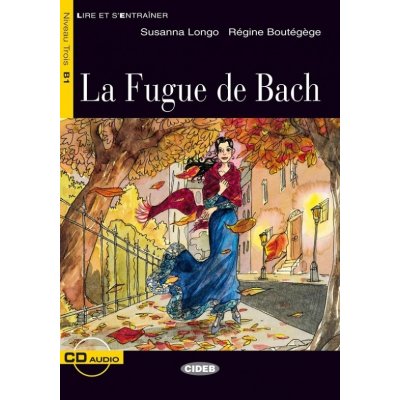 LA FUGUE DE BACH + CD Black Cat Readers FRA Level 3 - BOUT – Hledejceny.cz