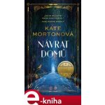 Návrat domů - Kate Mortonová – Sleviste.cz