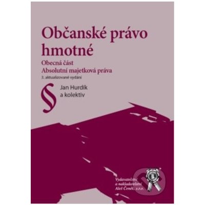 Občanské právo hmotné - Jan Hurdík a kolektív