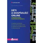 Děti a dospívající online - Vybraná rizika používání internetu Anna a kolektiv – Zbozi.Blesk.cz