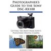 Kniha Photographers Guide to the Sony DSC-RX100